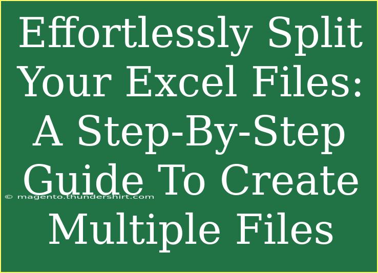 Effortlessly Split Your Excel Files: A Step-By-Step Guide To Create Multiple Files