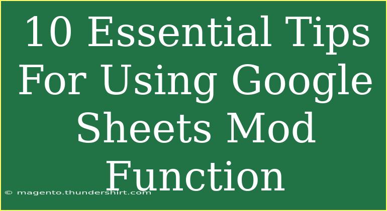 10 Essential Tips For Using Google Sheets Mod Function