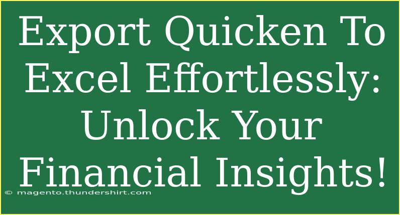 Export Quicken To Excel Effortlessly: Unlock Your Financial Insights!