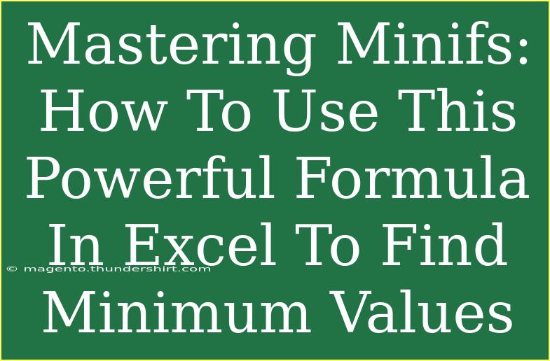 Mastering Minifs: How To Use This Powerful Formula In Excel To Find Minimum Values