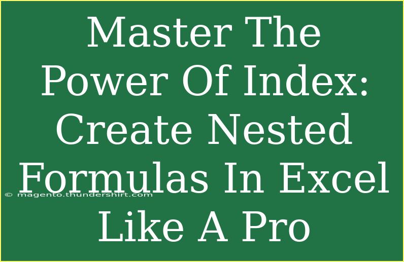 Master The Power Of Index: Create Nested Formulas In Excel Like A Pro