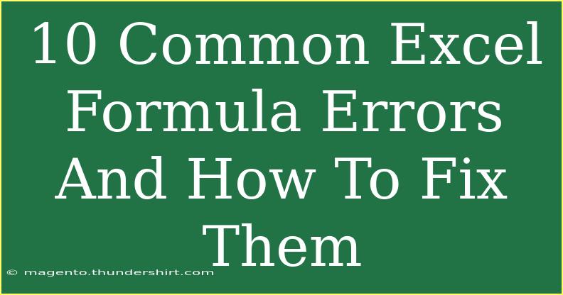 10 Common Excel Formula Errors And How To Fix Them