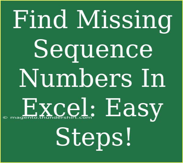 Find Missing Sequence Numbers In Excel: Easy Steps!