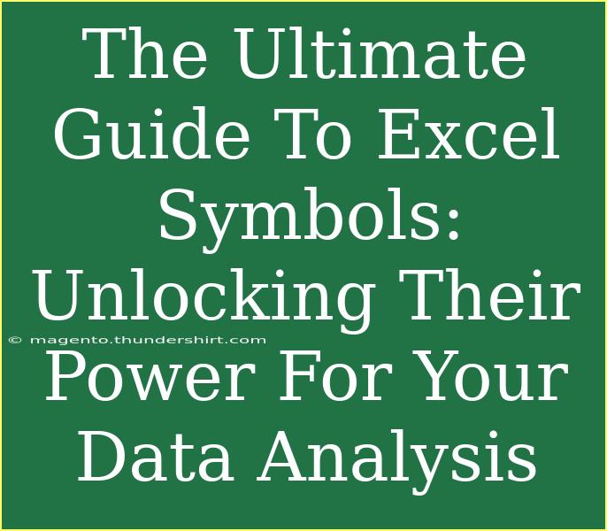 The Ultimate Guide To Excel Symbols: Unlocking Their Power For Your Data Analysis