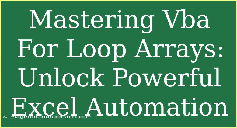 Mastering Vba For Loop Arrays: Unlock Powerful Excel Automation