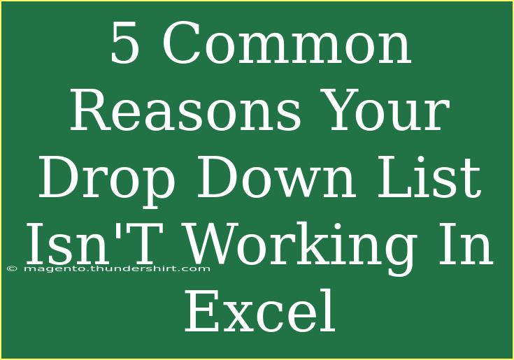 5 Common Reasons Your Drop Down List Isn'T Working In Excel