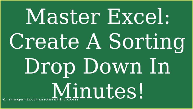 Master Excel: Create A Sorting Drop Down In Minutes!