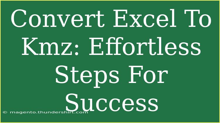 Convert Excel To Kmz: Effortless Steps For Success