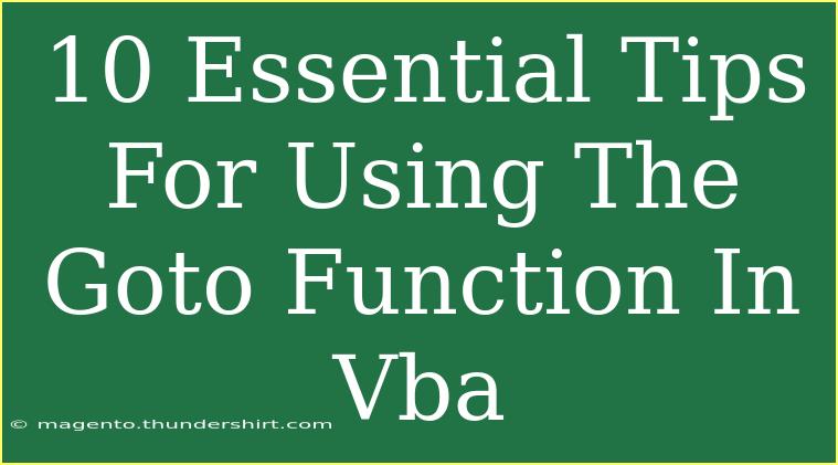 10 Essential Tips For Using The Goto Function In Vba