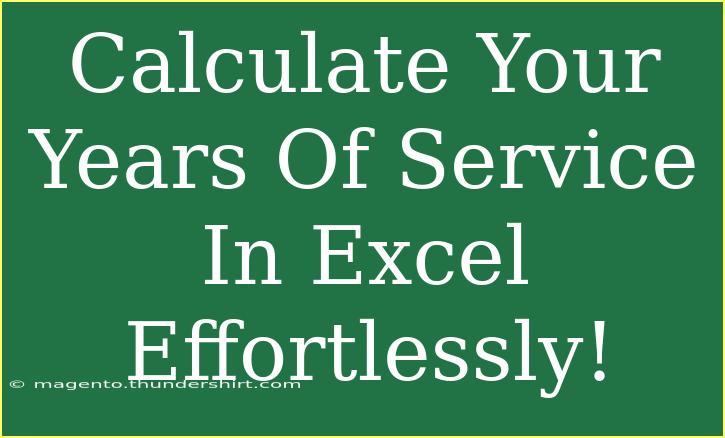 Calculate Your Years Of Service In Excel Effortlessly!