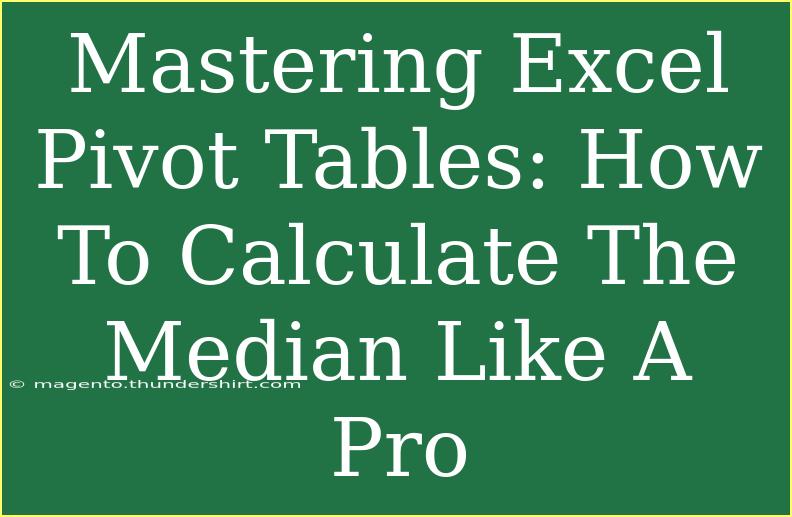 Mastering Excel Pivot Tables: How To Calculate The Median Like A Pro