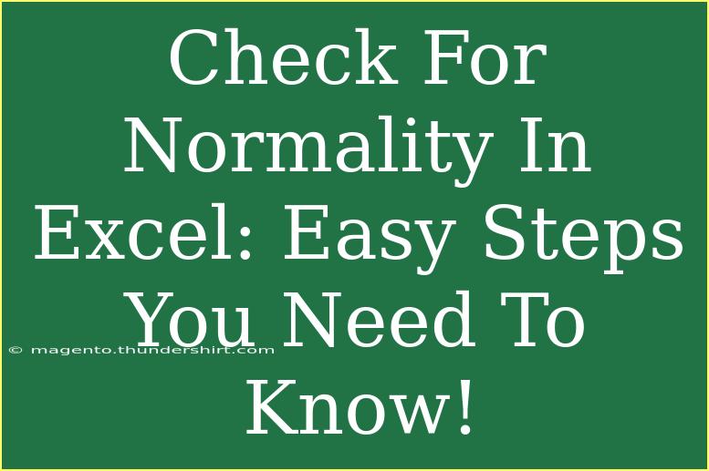 Check For Normality In Excel: Easy Steps You Need To Know!