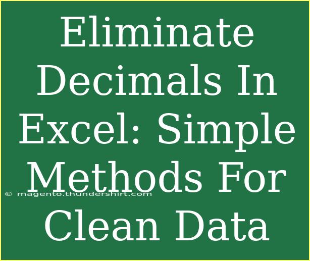 Eliminate Decimals In Excel: Simple Methods For Clean Data