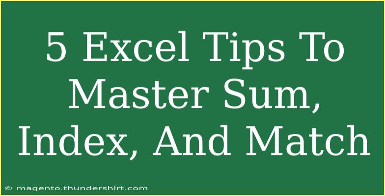 5 Excel Tips To Master Sum, Index, And Match