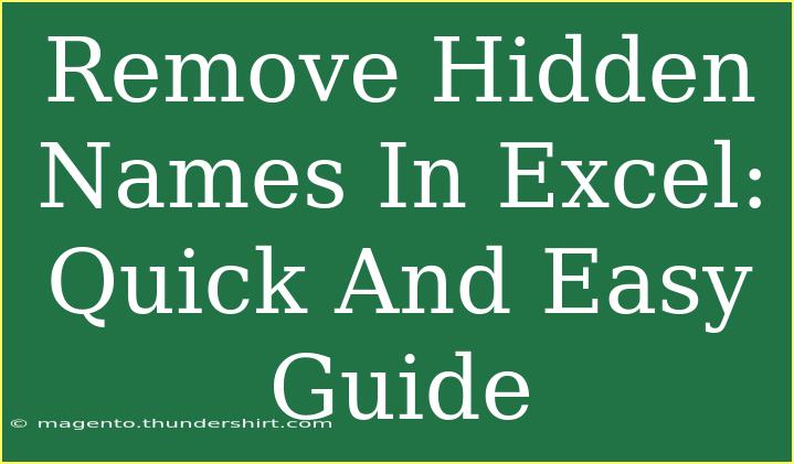 Remove Hidden Names In Excel: Quick And Easy Guide