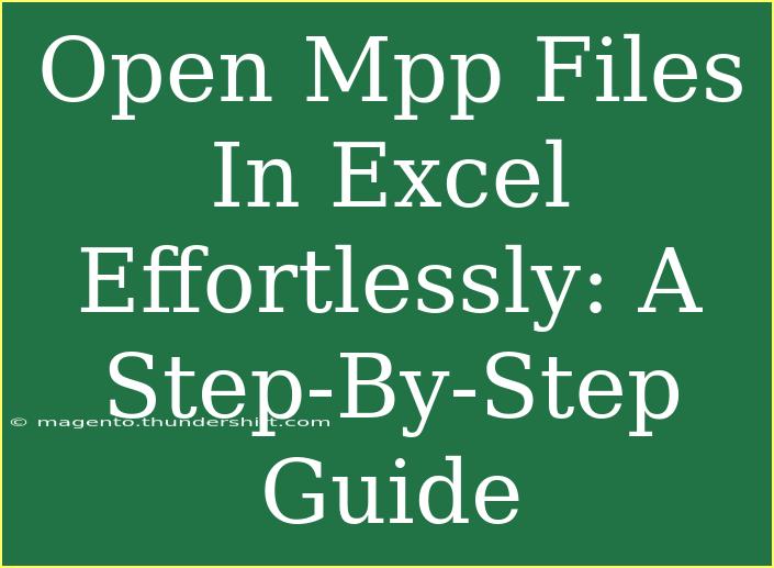 Open Mpp Files In Excel Effortlessly: A Step-By-Step Guide