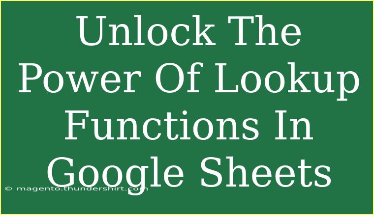 Unlock The Power Of Lookup Functions In Google Sheets