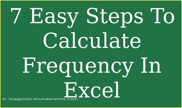 7 Easy Steps To Calculate Frequency In Excel