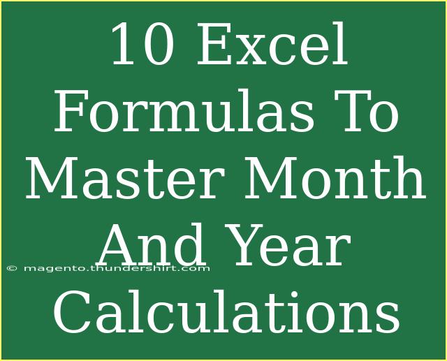 10 Excel Formulas To Master Month And Year Calculations