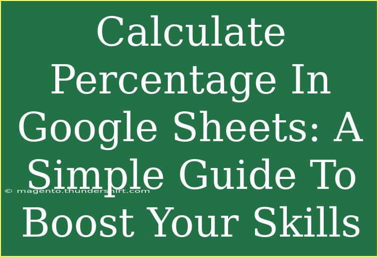 Calculate Percentage In Google Sheets: A Simple Guide To Boost Your Skills