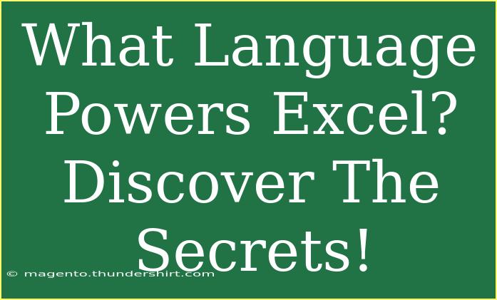 What Language Powers Excel? Discover The Secrets!