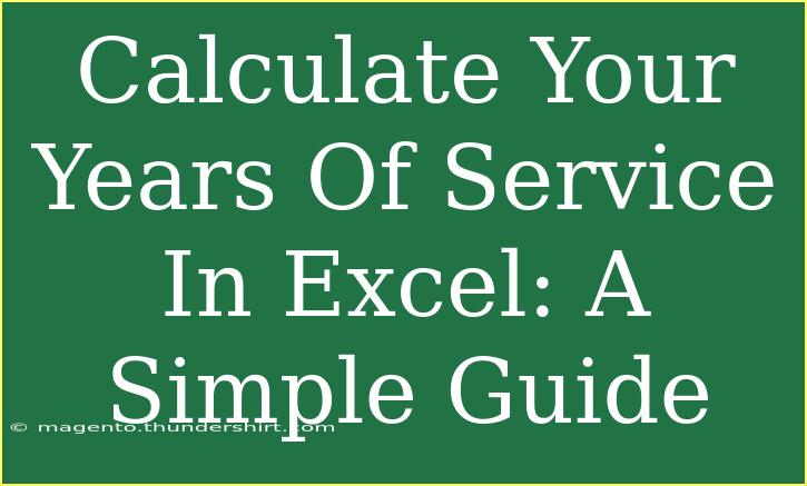 Calculate Your Years Of Service In Excel: A Simple Guide