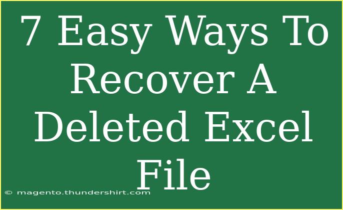 7 Easy Ways To Recover A Deleted Excel File