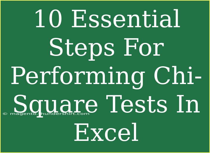 10 Essential Steps For Performing Chi-Square Tests In Excel