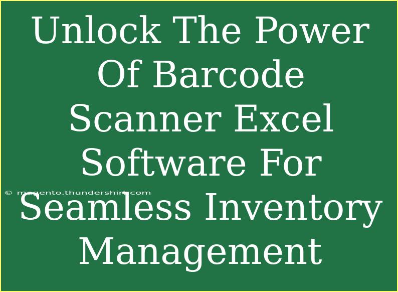 Unlock The Power Of Barcode Scanner Excel Software For Seamless Inventory Management