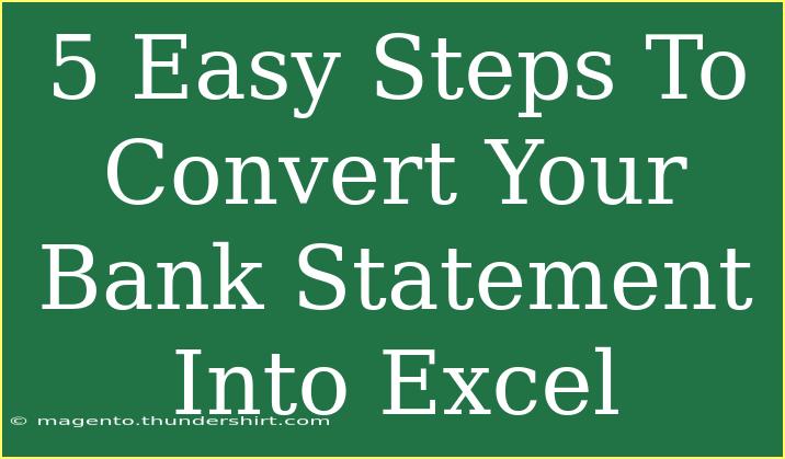 5 Easy Steps To Convert Your Bank Statement Into Excel