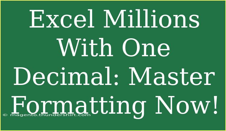 Excel Millions With One Decimal: Master Formatting Now!