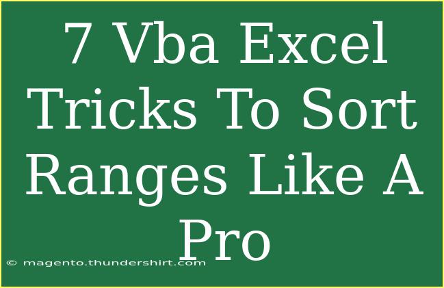 7 Vba Excel Tricks To Sort Ranges Like A Pro