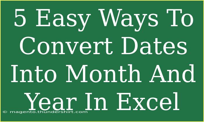 5 Easy Ways To Convert Dates Into Month And Year In Excel