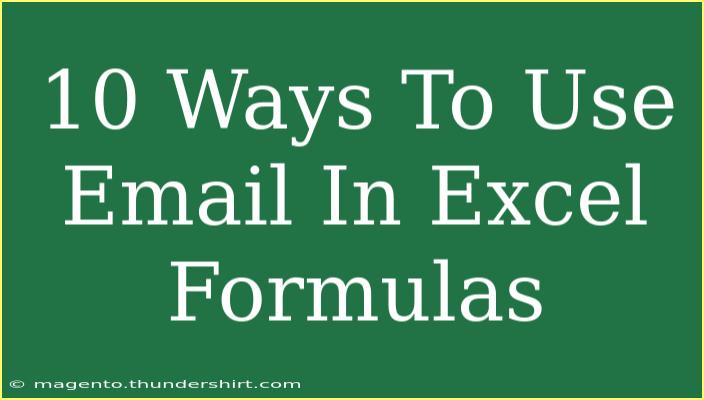 10 Ways To Use Email In Excel Formulas