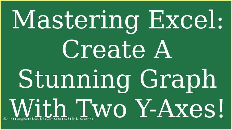 Mastering Excel: Create A Stunning Graph With Two Y-Axes!