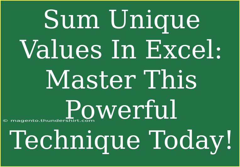 Sum Unique Values In Excel: Master This Powerful Technique Today!