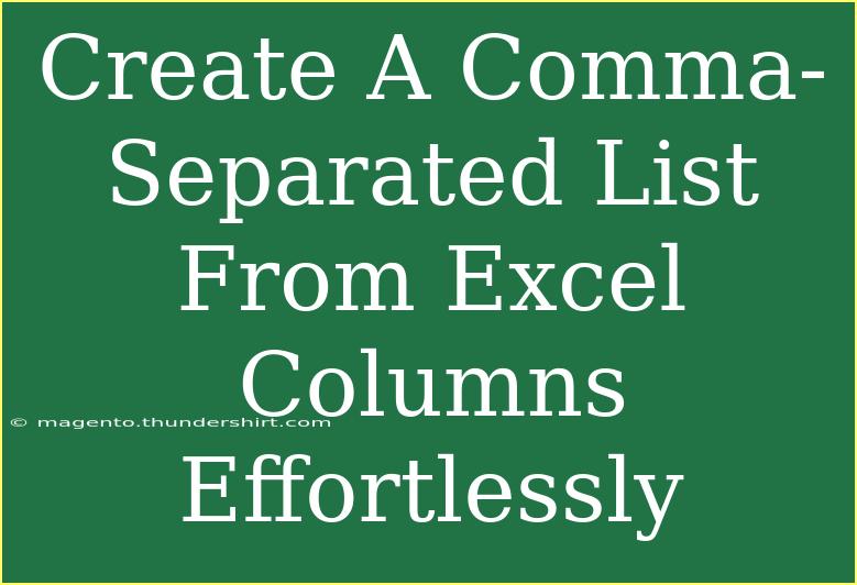 Create A Comma-Separated List From Excel Columns Effortlessly