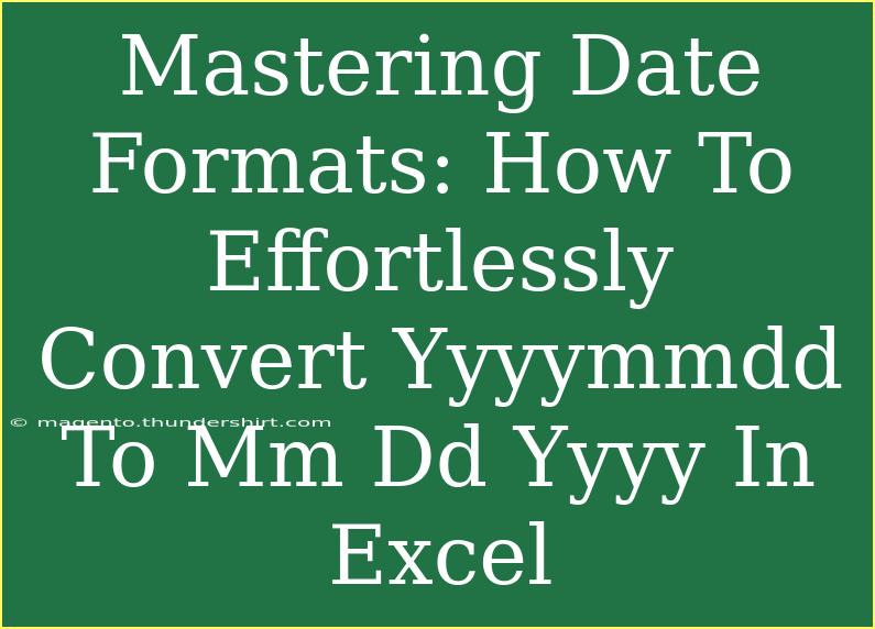 Mastering Date Formats: How To Effortlessly Convert Yyyymmdd To Mm Dd Yyyy In Excel