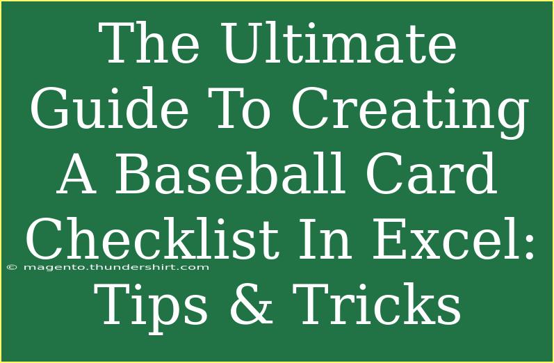 The Ultimate Guide To Creating A Baseball Card Checklist In Excel: Tips & Tricks