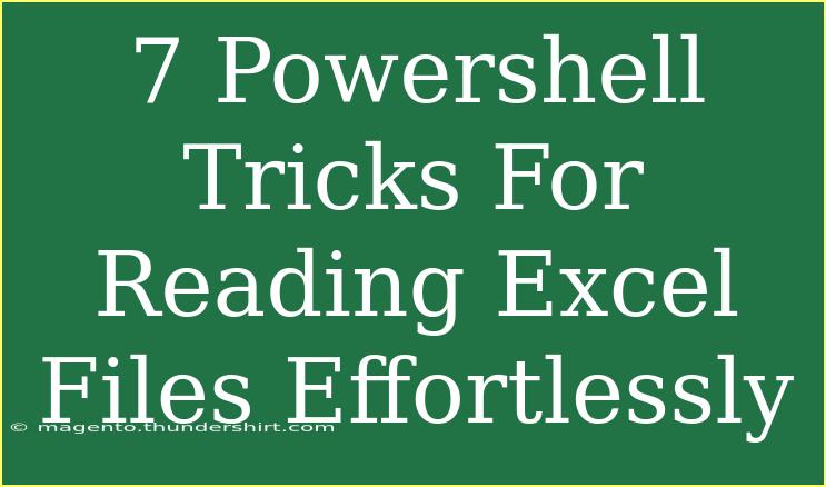 7 Powershell Tricks For Reading Excel Files Effortlessly