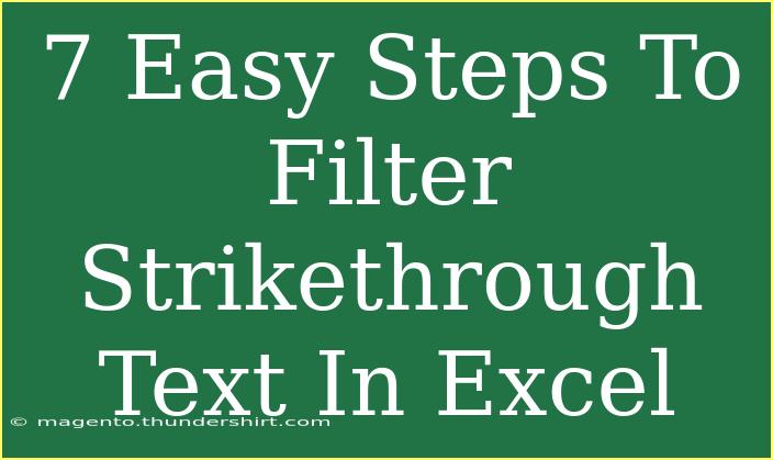 7 Easy Steps To Filter Strikethrough Text In Excel