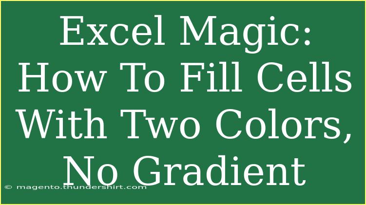 Excel Magic: How To Fill Cells With Two Colors, No Gradient