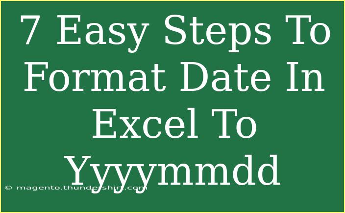 7 Easy Steps To Format Date In Excel To Yyyymmdd