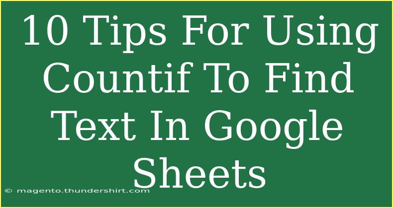 10 Tips For Using Countif To Find Text In Google Sheets