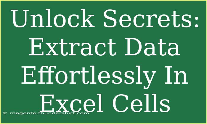 Unlock Secrets: Extract Data Effortlessly In Excel Cells