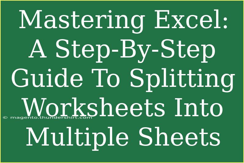 Mastering Excel: A Step-By-Step Guide To Splitting Worksheets Into Multiple Sheets