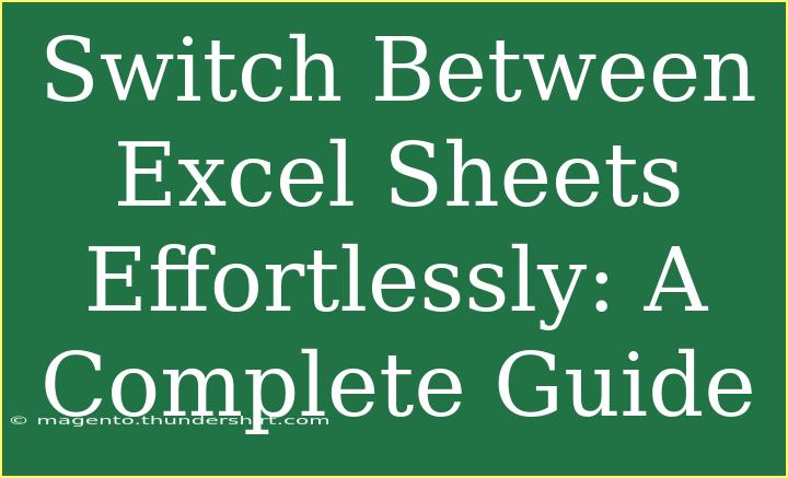 Switch Between Excel Sheets Effortlessly: A Complete Guide