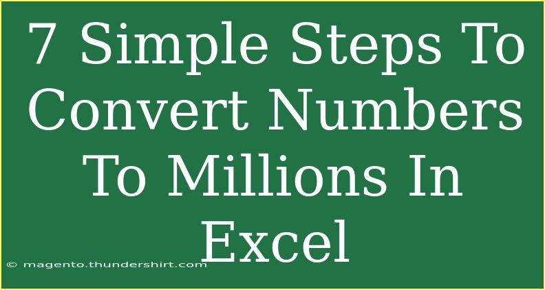 7 Simple Steps To Convert Numbers To Millions In Excel