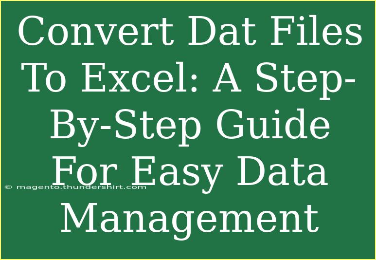 Convert Dat Files To Excel: A Step-By-Step Guide For Easy Data Management