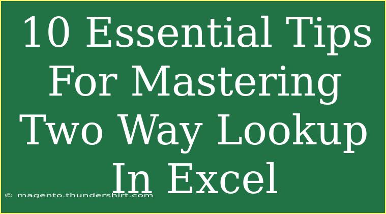 10 Essential Tips For Mastering Two Way Lookup In Excel